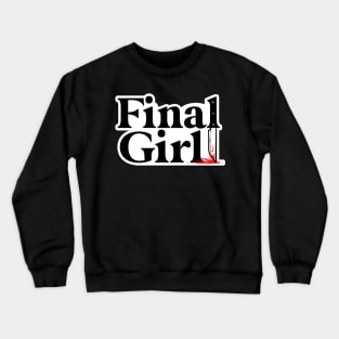 Final Girl Crewneck Sweatshirt